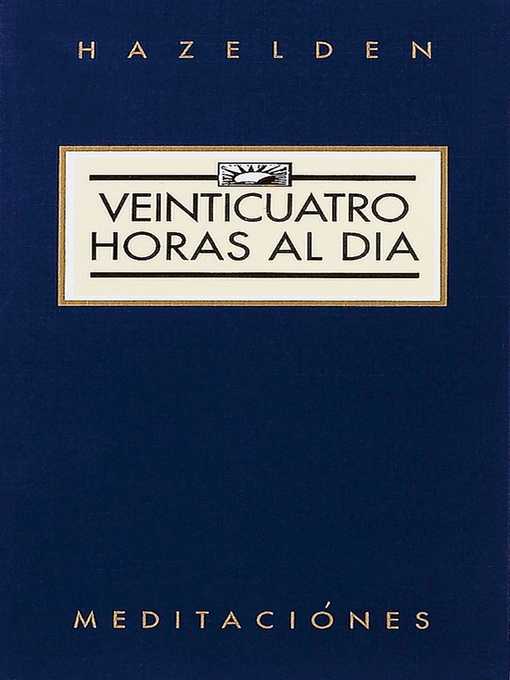 Title details for Veinticuatro Horas al Día (Twenty Four Hours a Day) by Anonymous - Available